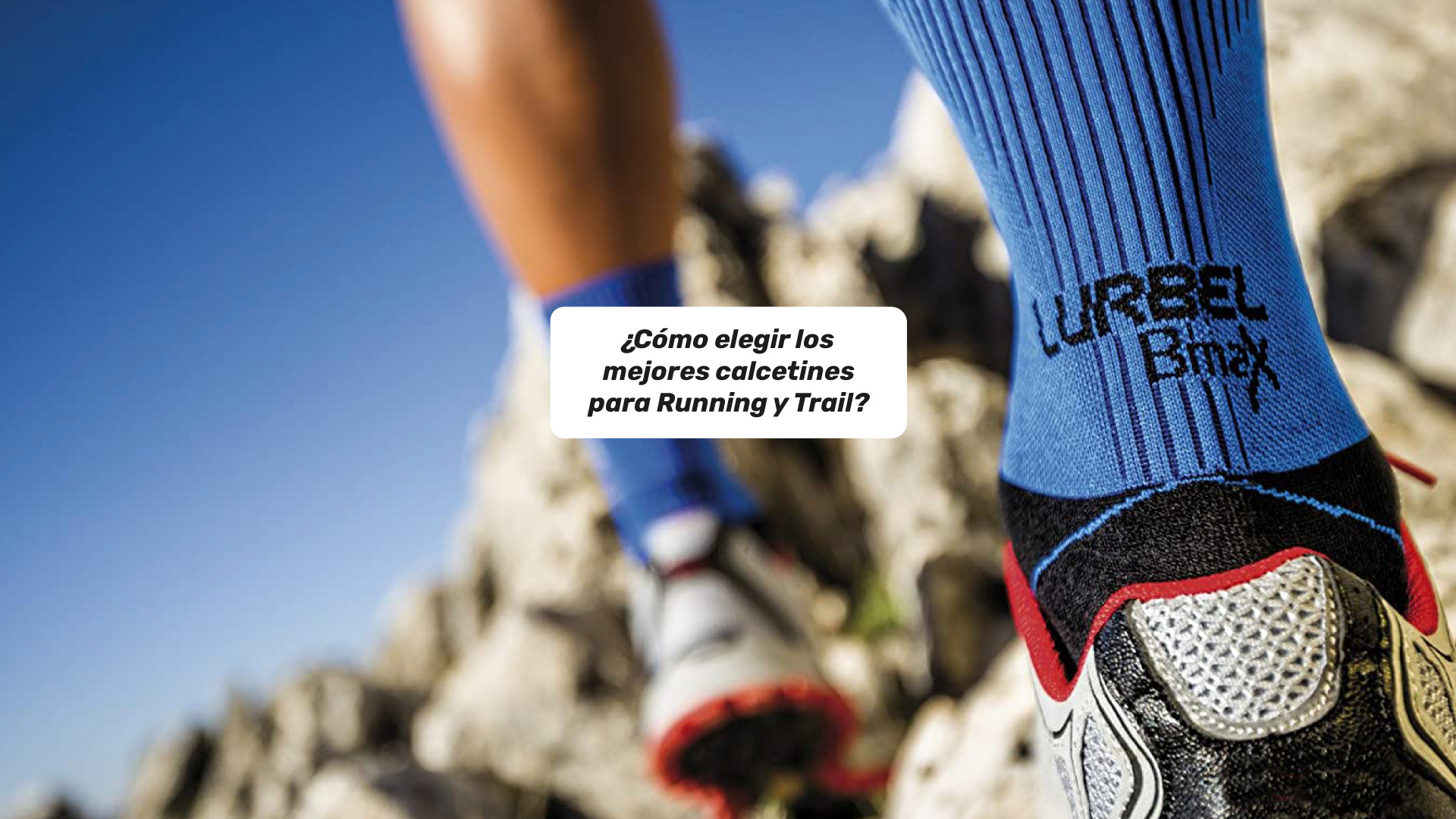 Cómo elegir los mejores calcetines para running y trail running?