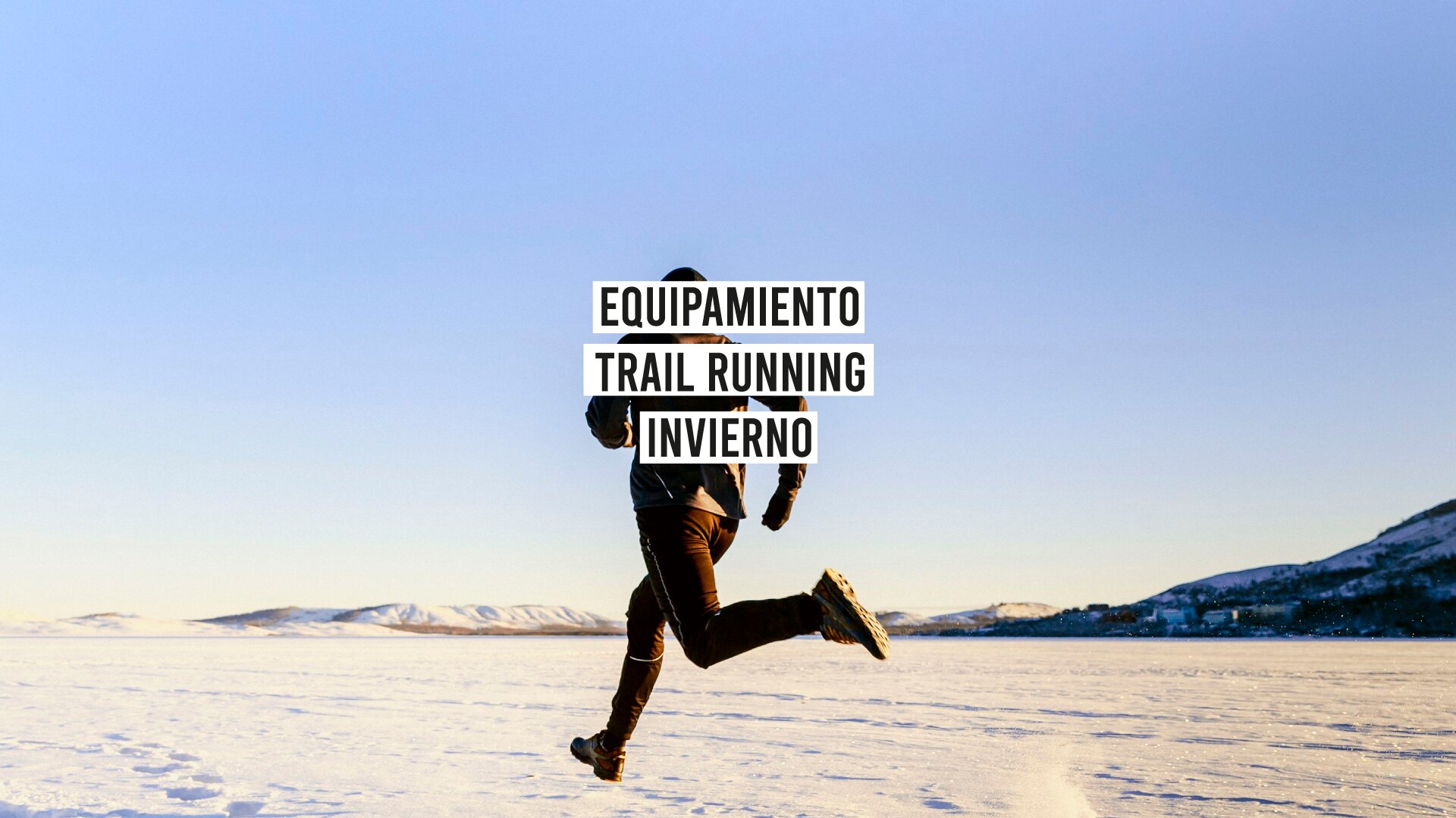 Crítica deficiencia africano Equipamiento Trail Running Invierno